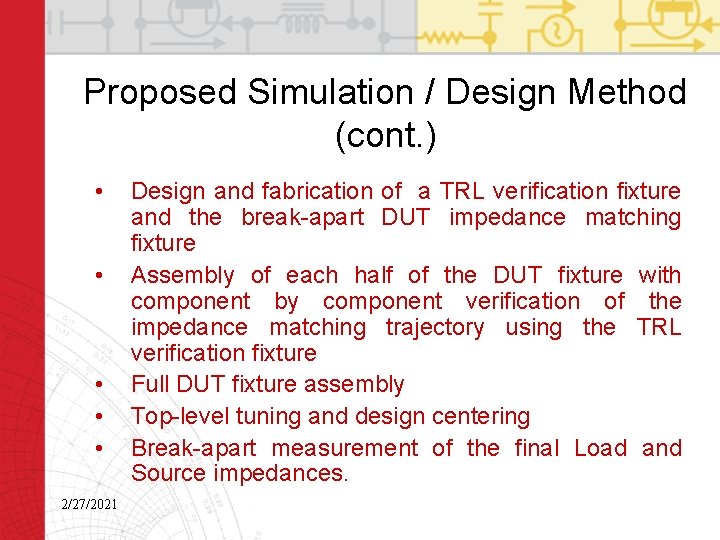 Proposed Simulation / Design Method (cont. ) • • • 2/27/2021 Design and fabrication