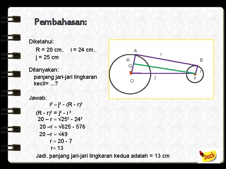 Pembahasan: Diketahui: R = 20 cm, j = 25 cm l = 24 cm,