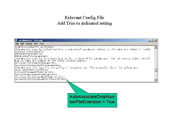 Relevant Config File Add True to indicated setting Auto. Associate. Drop. Num ber. File.
