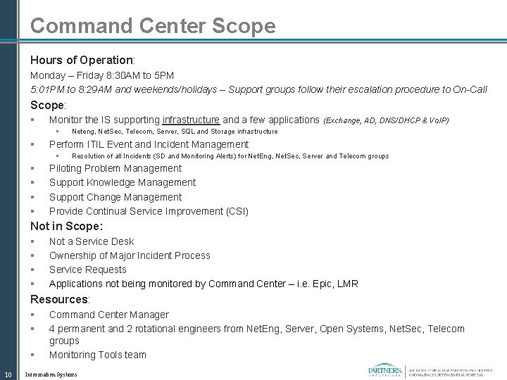 Command Center Scope Hours of Operation: Monday – Friday 8: 30 AM to 5