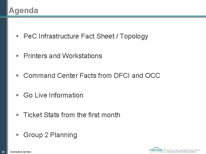 Agenda § Pe. C Infrastructure Fact Sheet / Topology § Printers and Workstations §