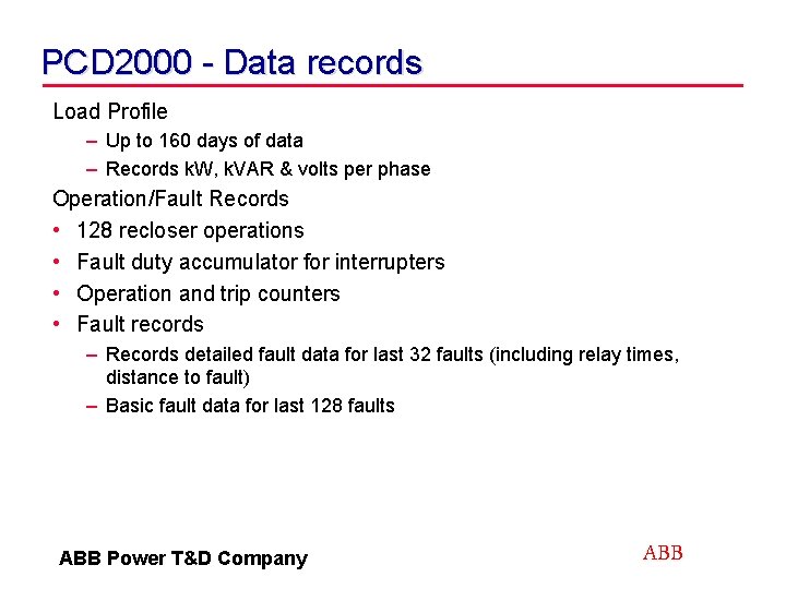 PCD 2000 - Data records Load Profile – Up to 160 days of data