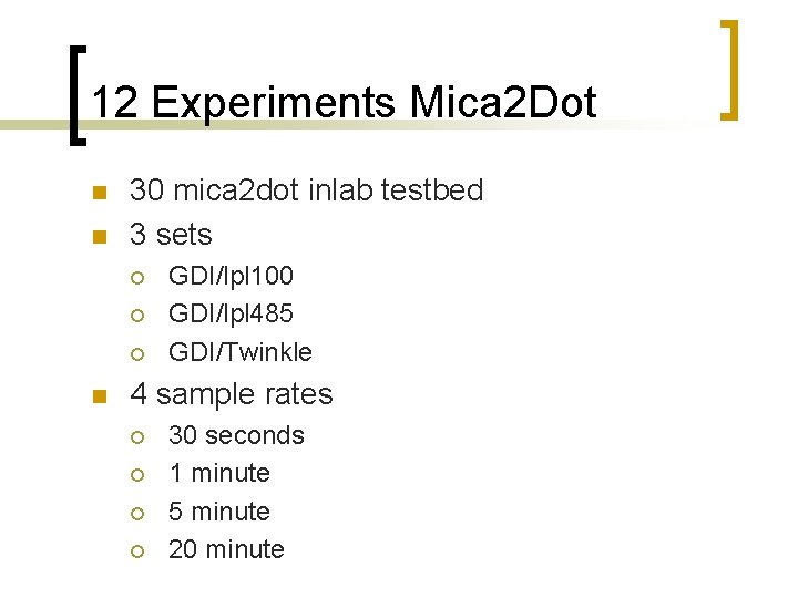 12 Experiments Mica 2 Dot n n 30 mica 2 dot inlab testbed 3
