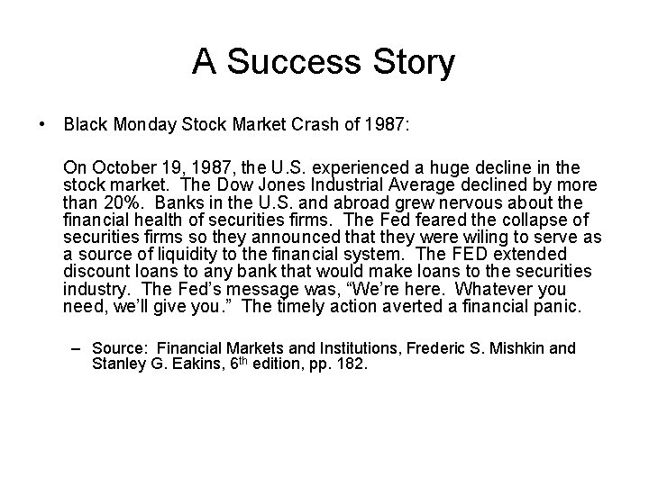 A Success Story • Black Monday Stock Market Crash of 1987: On October 19,