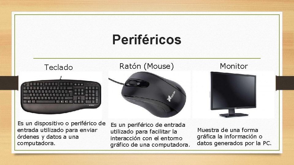 Periféricos Teclado Es un dispositivo o periférico de entrada utilizado para enviar órdenes y