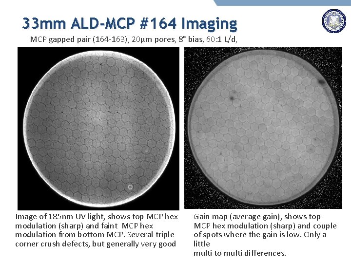 33 mm ALD-MCP #164 Imaging MCP gapped pair (164 -163), 20µm pores, 8° bias,