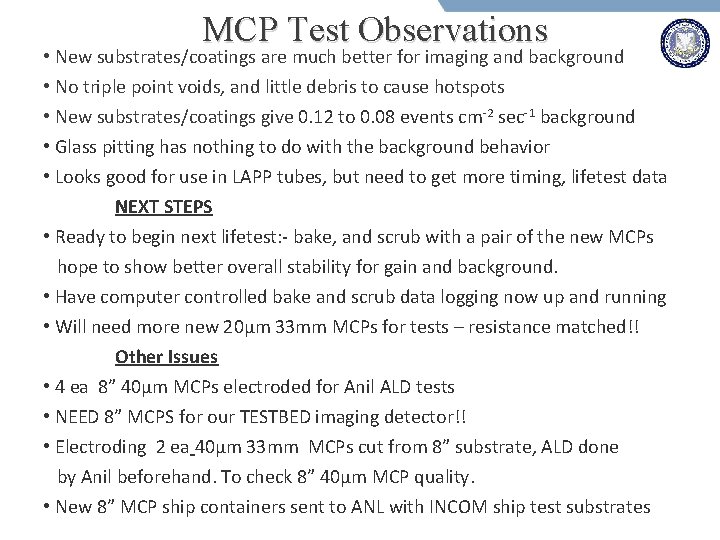 MCP Test Observations • New substrates/coatings are much better for imaging and background •