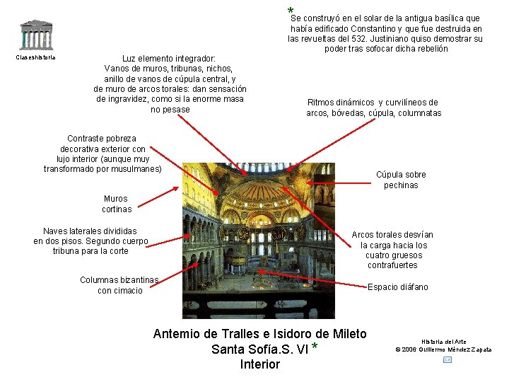 *Se construyó en el solar de la antigua basílica que Claseshistoria había edificado Constantino