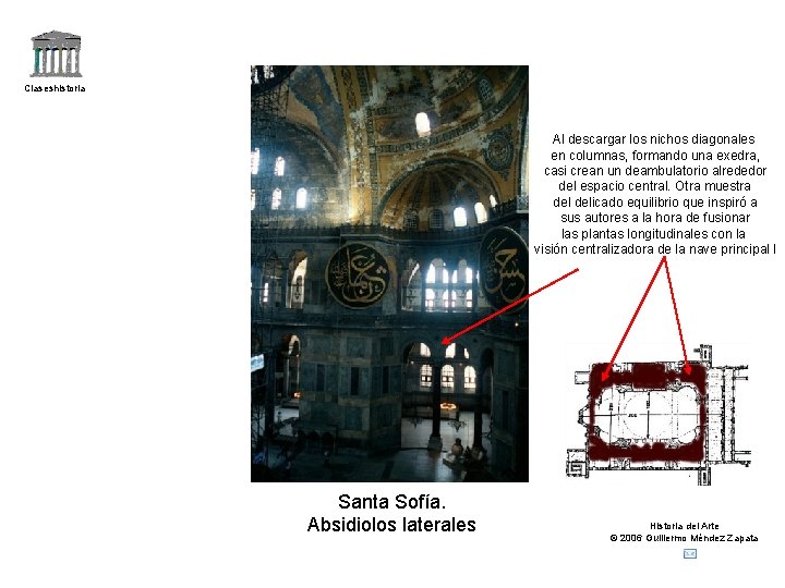 Claseshistoria Al descargar los nichos diagonales en columnas, formando una exedra, casi crean un