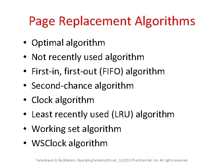 Page Replacement Algorithms • • Optimal algorithm Not recently used algorithm First-in, first-out (FIFO)