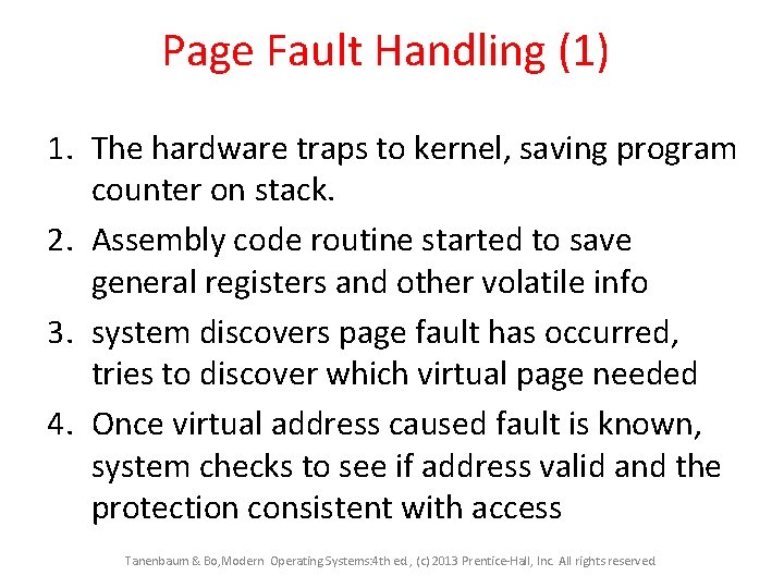 Page Fault Handling (1) 1. The hardware traps to kernel, saving program counter on