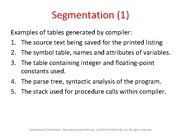 Segmentation (1) Examples of tables generated by compiler: 1. The source text being saved