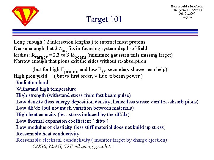 Target 101 How to build a Superbeam Jim Hylen / NUFACT 09 July 21,