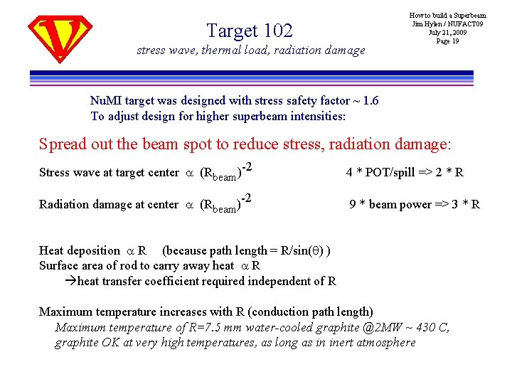 Target 102 stress wave, thermal load, radiation damage How to build a Superbeam Jim