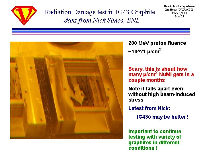 Radiation Damage test in IG 43 Graphite - data from Nick Simos, BNL How