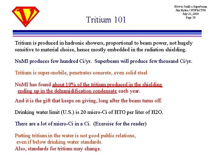 Tritium 101 How to build a Superbeam Jim Hylen / NUFACT 09 July 21,