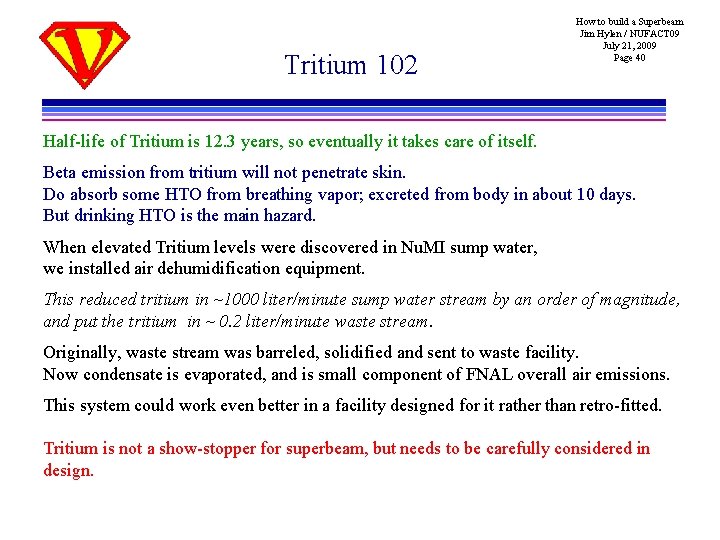 Tritium 102 How to build a Superbeam Jim Hylen / NUFACT 09 July 21,