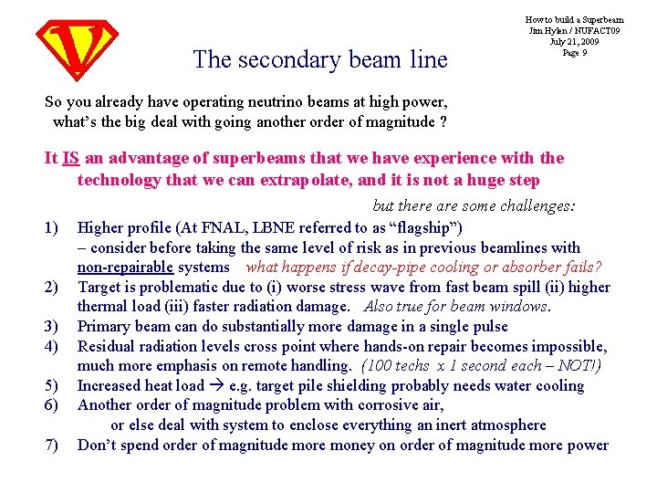 The secondary beam line How to build a Superbeam Jim Hylen / NUFACT 09