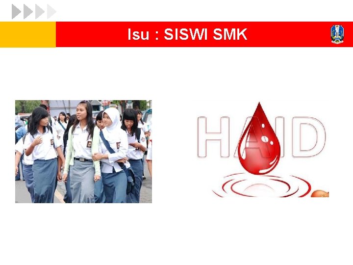 Isu : SISWI SMK 