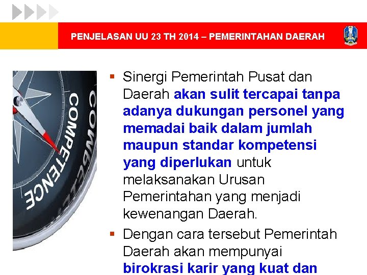 PENJELASAN UU 23 TH 2014 – PEMERINTAHAN DAERAH § Sinergi Pemerintah Pusat dan Daerah