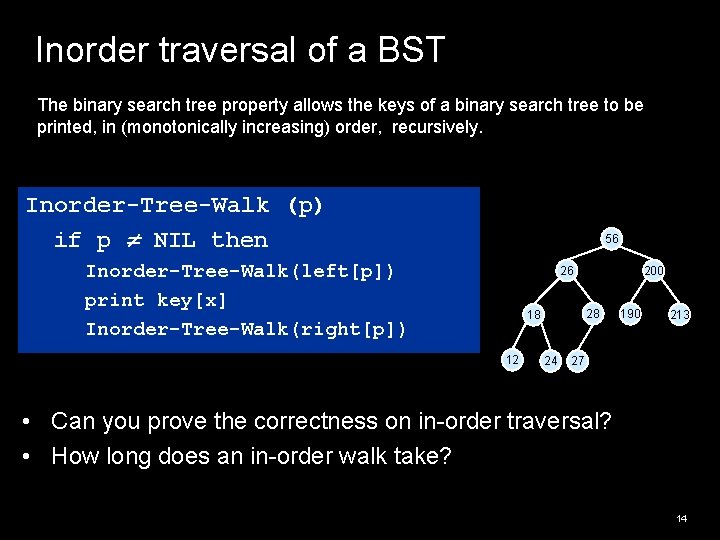 Inorder traversal of a BST The binary search tree property allows the keys of Inorder traversal of a BST The binary search tree property allows the keys of