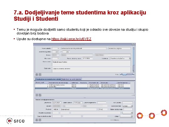 7. a. Dodjeljivanje teme studentima kroz aplikaciju Studiji i Studenti • Temu je moguće