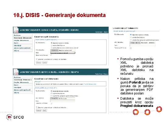 10. j. DISIS - Generiranje dokumenta • Pomoću gumba u polju XML datoteka potrebno