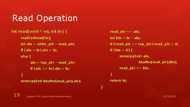 Read Operation int read(void * vd, int ln) { read_ptr += aln; wait. For.