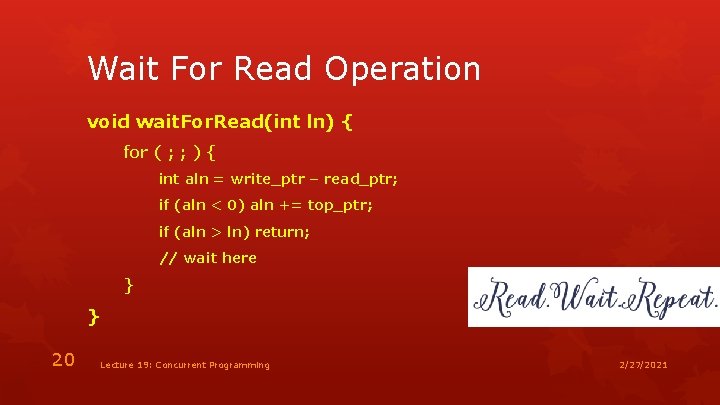 Wait For Read Operation void wait. For. Read(int ln) { for ( ; ;