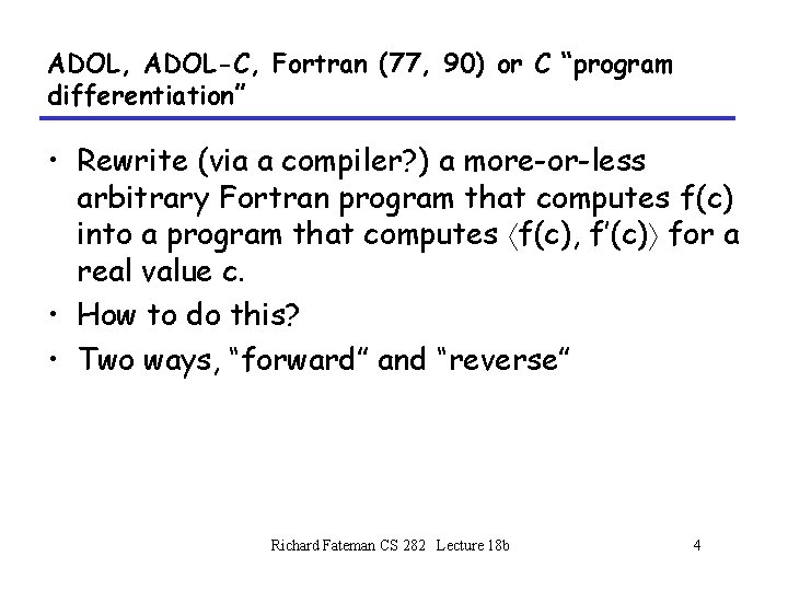Automatic Differentiation Lecture 18 b Richard Fateman CS