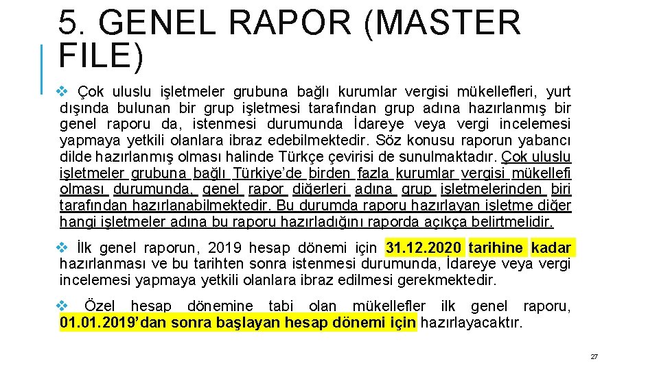 5. GENEL RAPOR (MASTER FILE) v Çok uluslu işletmeler grubuna bağlı kurumlar vergisi mükellefleri,