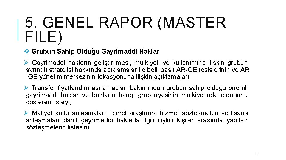 5. GENEL RAPOR (MASTER FILE) v Grubun Sahip Olduğu Gayrimaddi Haklar Ø Gayrimaddi hakların