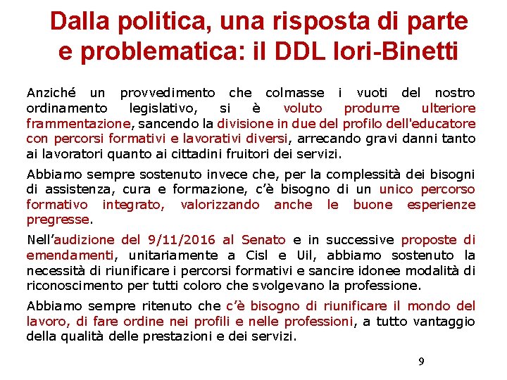 Dalla politica, una risposta di parte e problematica: il DDL Iori-Binetti Anziché un provvedimento