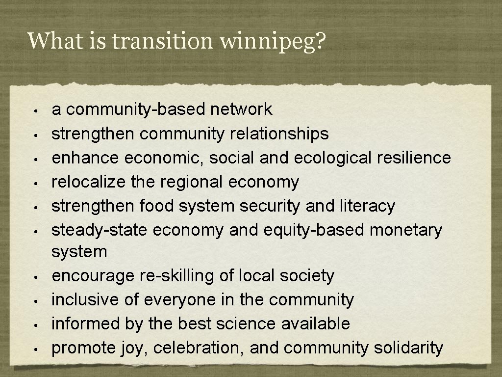 What is transition winnipeg? • • • a community-based network strengthen community relationships enhance