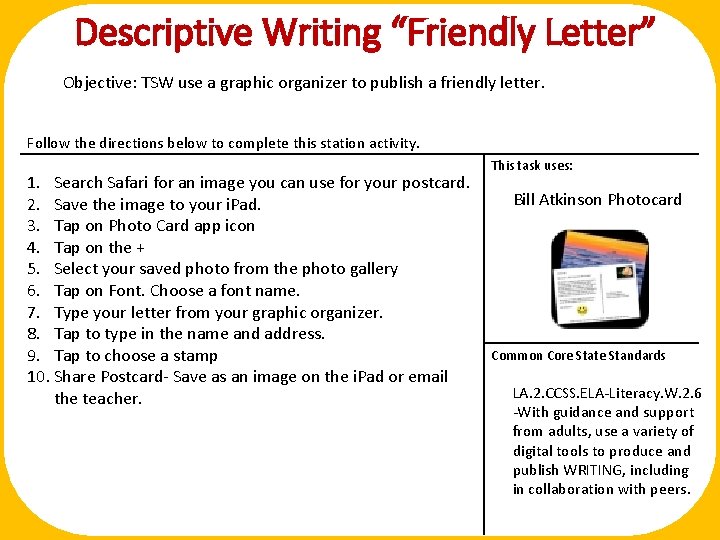 Descriptive Writing “Friendly Letter” Objective: TSW use a graphic organizer to publish a friendly