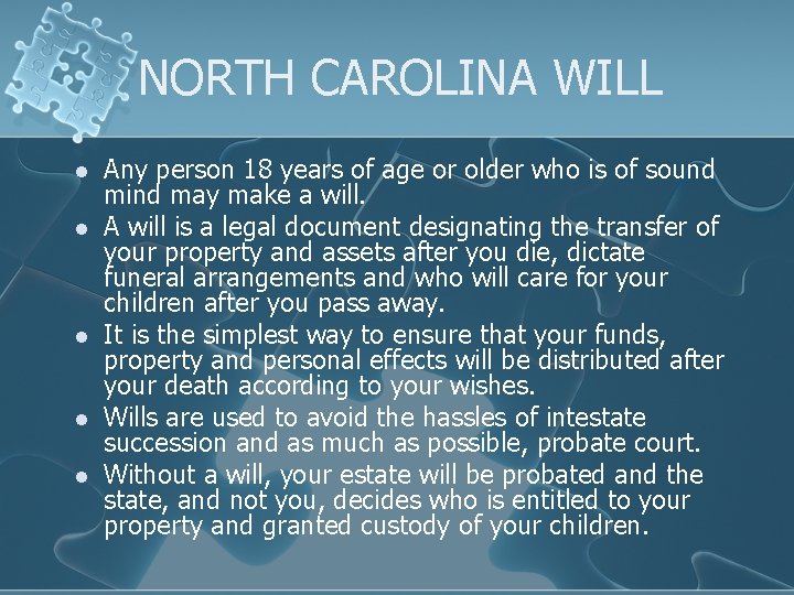 NORTH CAROLINA WILL l l l Any person 18 years of age or older