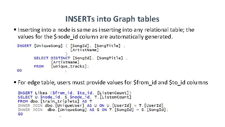 INSERTs into Graph tables § Inserting into a node is same as inserting into