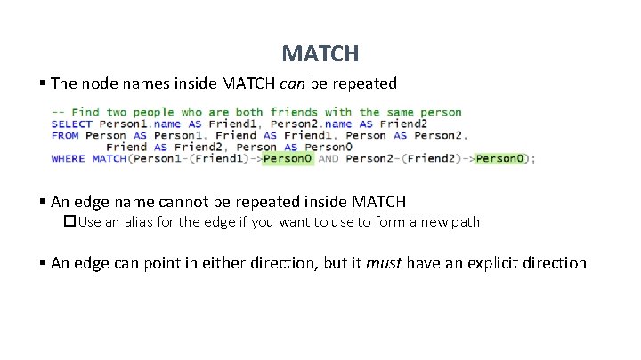 MATCH § The node names inside MATCH can be repeated § An edge name