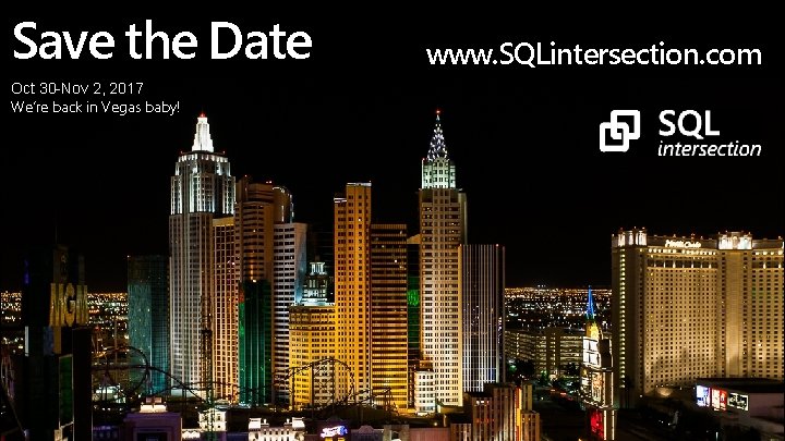 Save the Date Oct 30 -Nov 2, 2017 We’re back in Vegas baby! www.