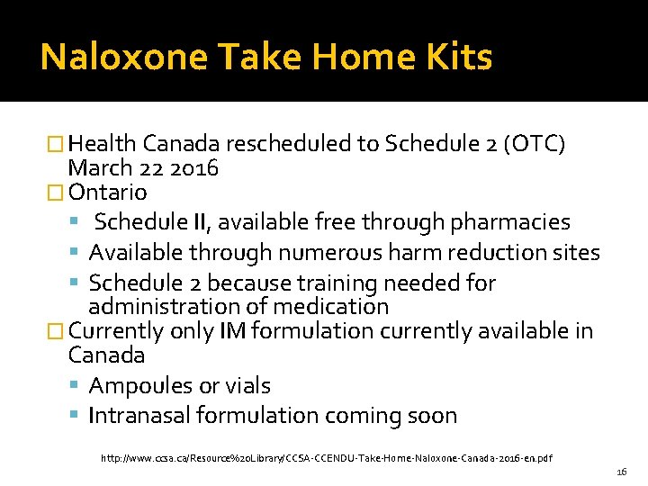 Naloxone Take Home Kits � Health Canada rescheduled to Schedule 2 (OTC) March 22