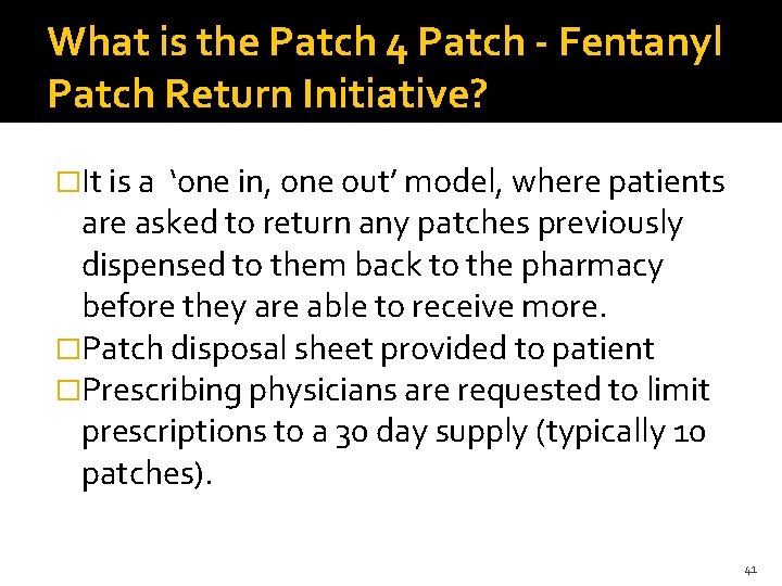 What is the Patch 4 Patch - Fentanyl Patch Return Initiative? �It is a