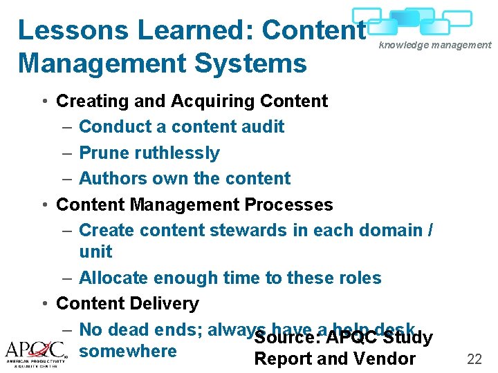 Lessons Learned: Content Management Systems knowledge management • Creating and Acquiring Content – Conduct