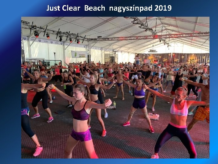 Just Clear Beach nagyszínpad 2019 