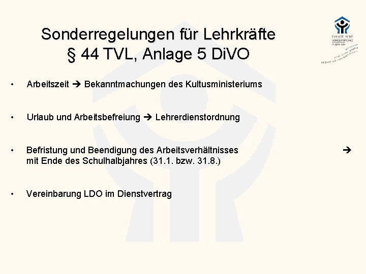 Sonderregelungen für Lehrkräfte § 44 TVL, Anlage 5 Di. VO • Arbeitszeit Bekanntmachungen des