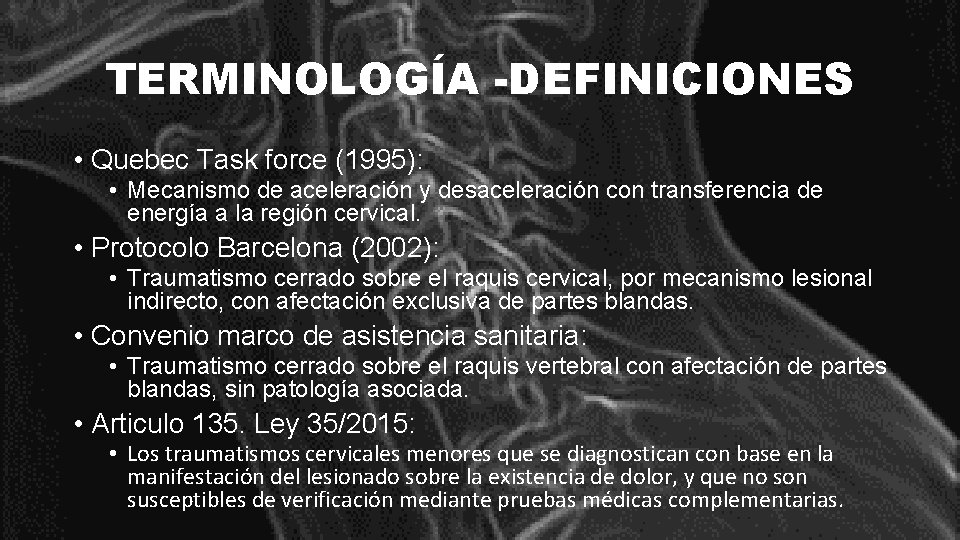 TERMINOLOGÍA -DEFINICIONES • Quebec Task force (1995): • Mecanismo de aceleración y desaceleración con