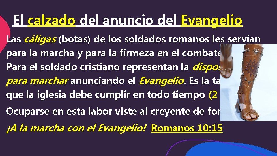 El calzado del anuncio del Evangelio Las cáligas (botas) de los soldados romanos les