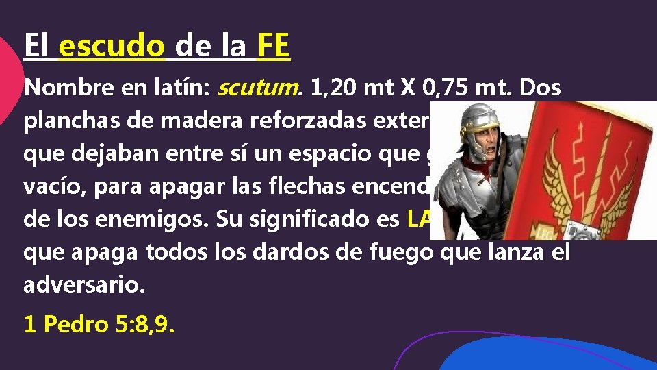 El escudo de la FE Nombre en latín: scutum. 1, 20 mt X 0,