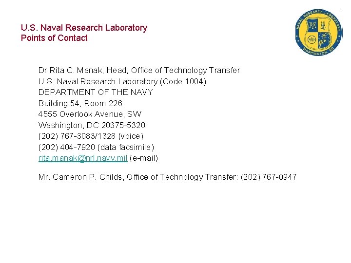 U. S. Naval Research Laboratory Points of Contact Dr Rita C. Manak, Head, Office