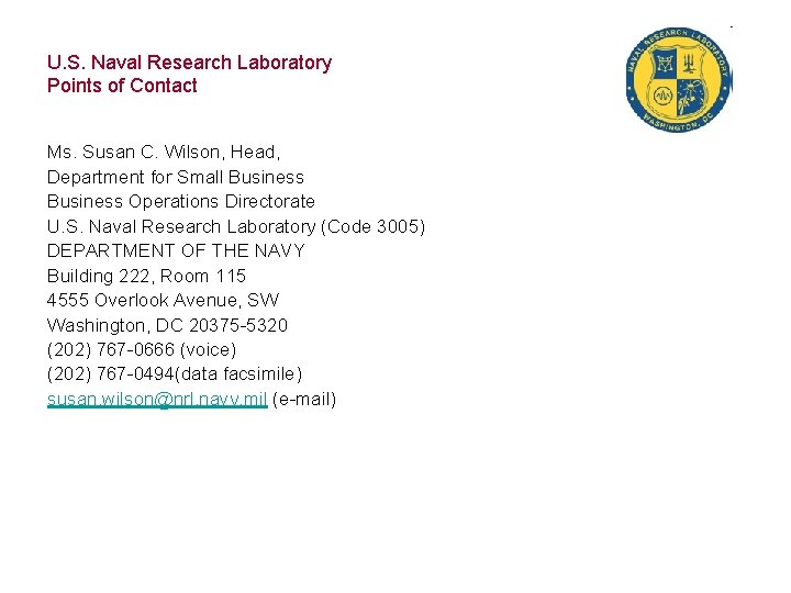 U. S. Naval Research Laboratory Points of Contact Ms. Susan C. Wilson, Head, Department