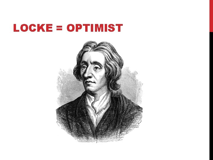 LOCKE = OPTIMIST 